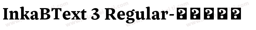 InkaBText 3 Regular字体转换
